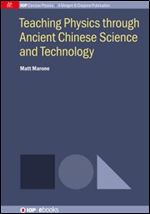 Teaching Physics Through Ancient Chinese Science and Technology