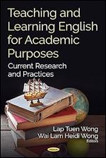 Teaching and Learning English for Academic Purposes: Current Research and Practices (Languages and Linguistics)