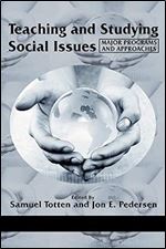 Teaching and Studying Social Issues: Major Programs and Approaches (Research in Curriculum and Instruction)