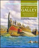 The Age of the Galley: Mediterranean Oared Vessels Since Pre-Classical Times (Conway's History of the Ship)