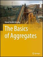 The Basics of Aggregates (Springer Textbooks in Earth Sciences, Geography and Environment)