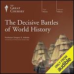 The Decisive Battles of World History [Audiobook]