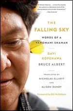 The Falling Sky: Words of a Yanomami Shaman Ed 2