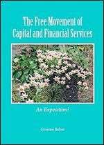 The Free Movement of Capital and Financial Services: An Exposition?