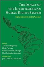 The Impact of the Inter-American Human Rights System: Transformations on the Ground