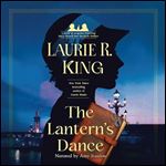 The Lantern's Dance A Novel of Suspense Featuring Mary Russell and Sherlock Holmes [Audiobook]