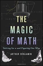 The Magic of Math: Solving for x and Figuring Out Why