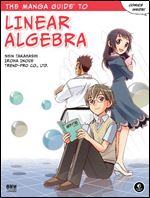 The Manga Guide to Linear Algebra