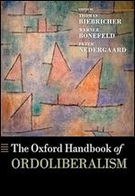 The Oxford Handbook of Ordoliberalism (Oxford Handbooks)
