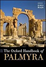 The Oxford Handbook of Palmyra (Oxford Handbooks)
