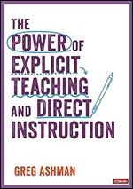The Power of Explicit Teaching and Direct Instruction (Corwin Ltd)