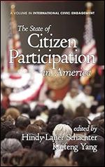 The State of Citizen Participation in America (Hc) (Research on International Civic Engagement)