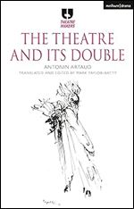 The Theatre and its Double (Theatre Makers)