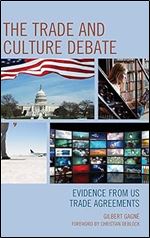 The Trade and Culture Debate: Evidence from US Trade Agreements