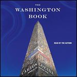 The Washington Book How to Read Politics and Politicians [Audiobook]