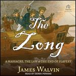 The Zong: A Massacre, the Law & the End of Slavery [Audiobook]