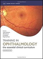 Training in Ophthalmology (Oxford Specialty Training: Training In) Ed 2