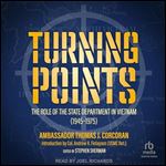 Turning Points: The Role of the State Department in Vietnam (194575) [Audiobook]