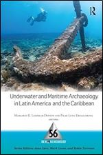 Underwater and Maritime Archaeology in Latin America and the Caribbean (One World Archaeology)