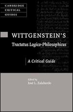 Wittgenstein's Tractatus Logico-Philosophicus: A Critical Guide (Cambridge Critical Guides)