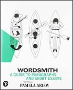 Wordsmith: A Guide to Paragraphs & Short Essays Ed 7