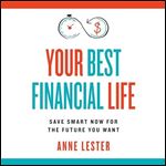 Your Best Financial Life Save Smart Now for the Future You Want [Audiobook]