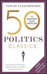50 Politics Classics: Revised Edition (50 Classics)