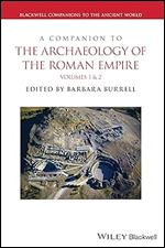 A Companion to the Archaeology of the Roman Empire, 2 Volume Set (Blackwell Companions to the Ancient World)