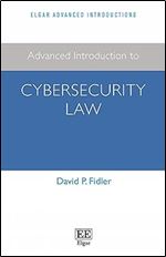 Advanced Introduction to Cybersecurity Law (Elgar Advanced Introductions series)