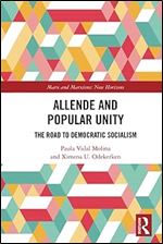Allende and Popular Unity (Marx and Marxisms)