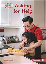 Asking for Help (Helpful Habits (Pull Ahead Readers People Smarts Nonfiction))