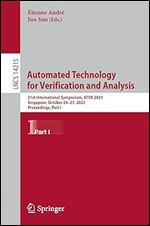 Automated Technology for Verification and Analysis: 21st International Symposium, ATVA 2023, Singapore, October 24 27, 2023, Proceedings, Part I (Lecture Notes in Computer Science)