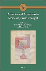 Averroes and Averroism in Medieval Jewish Thought (Maimonides Library for Philosophy and Religion, 4)