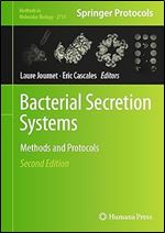 Bacterial Secretion Systems: Methods and Protocols (Methods in Molecular Biology Book 2715), 2nd Edition