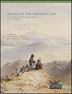 Bridge of the Untiring Sea: The Corinthian Isthmus from Prehistory to Late Antiquity (Hesperia Supplement)