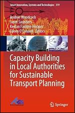 Capacity Building in Local Authorities for Sustainable Transport Planning (Smart Innovation, Systems and Technologies, 319)