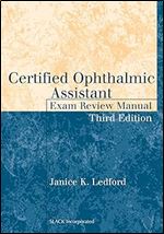 Certified Ophthalmic Assistant Exam Review Manual, 3rd Edition