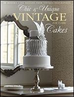 Chic & Unique Vintage Cakes