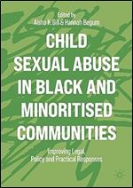 Child Sexual Abuse in Black and Minoritised Communities: Improving Legal, Policy and Practical Responses