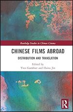 Chinese Films Abroad (Routledge Studies in Chinese Cinema)