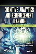 Cognitive Analytics and Reinforcement Learning: Theories, Techniques and Applications