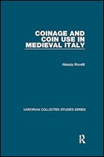 Coinage and Coin Use in Medieval Italy (Variorum Collected Studies)