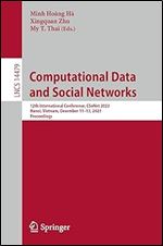 Computational Data and Social Networks: 12th International Conference, CSoNet 2023, Hanoi, Vietnam, December 11 13, 2023, Proceedings (Lecture Notes in Computer Science, 14479)