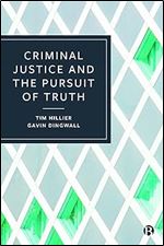 Criminal Justice and the Pursuit of Truth