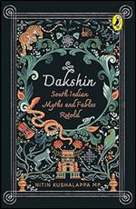 Dakshin: South Indian Myths and Fables Retold