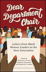 Dear Department Chair: Letters from Black Women Leaders to the Next Generation (Title Not in Series)