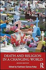 Death and Religion in a Changing World Ed 2