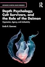 Depth Psychology, Cult Survivors, and the Role of the Daimon (Advances in Mental Health Research)