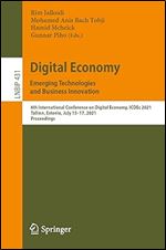 Digital Economy. Emerging Technologies and Business Innovation: 6th International Conference on Digital Economy, ICDEc 2021, Tallinn, Estonia, July ... Notes in Business Information Processing)