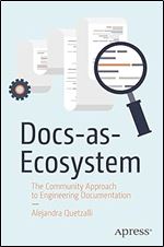 Docs-as-Ecosystem: The Community Approach to Engineering Documentation